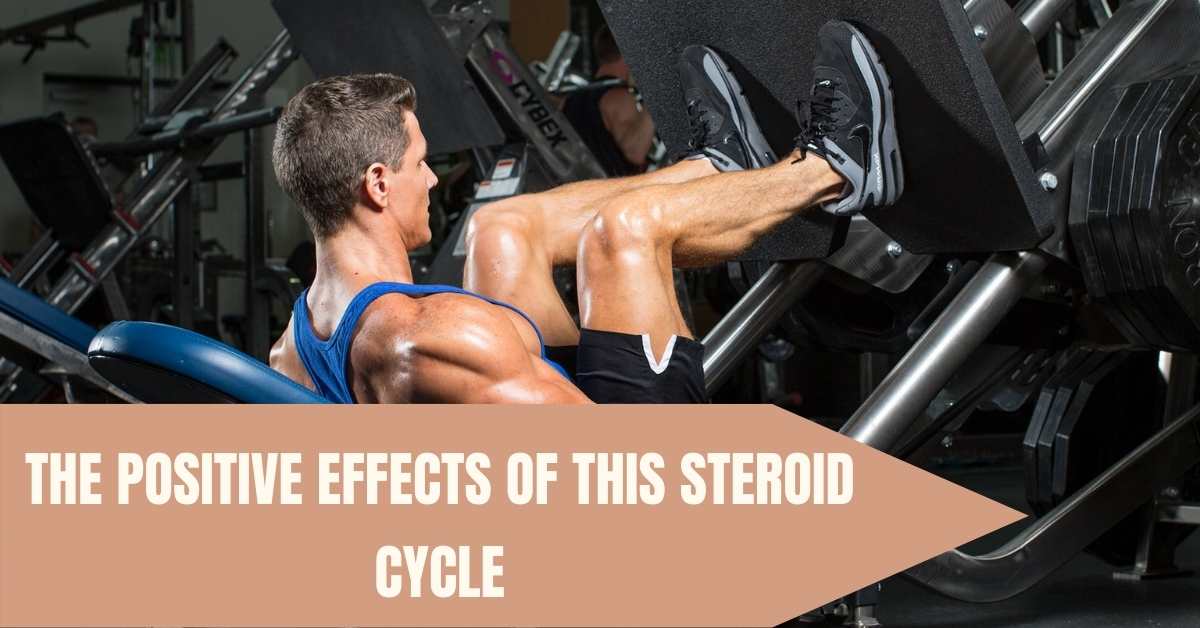 positive effects of this steroid cycle